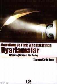 Amerikan ve Türk Sinemalarında Uyarlamalar; Karşılaştırmalı Bir Bakış 