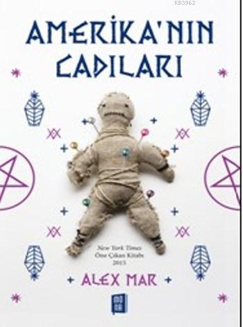 Amerika'nın Cadıları | Alex Mar | Mona Kitap