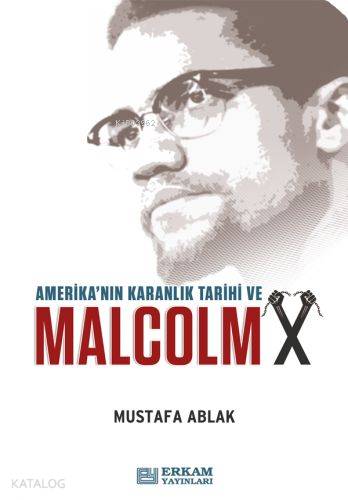 Amerika'nın Karanlık Tarihi ve Malcolm X | Mustafa Ablak | Erkam Yayın