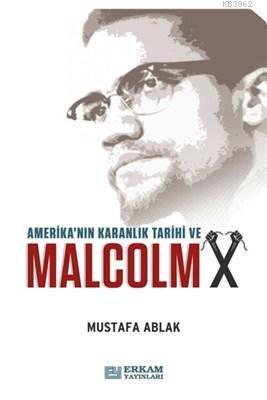 Amerika'nın Karanlık Tarihi ve Malcolm X | Mustafa Ablak | Erkam Yayın