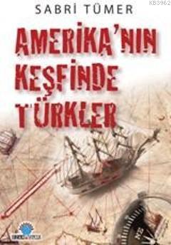 Amerika'nın Keşfinde Türkler | Sabri Tümer | Ozan Yayıncılık