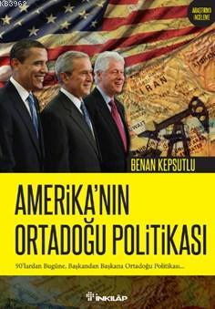 Amerika'nın Ortadoğu Politikası; 90'lardan Bugüne, Başkandan Başkana O