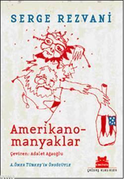 Amerikanomanyaklar | Serge Rezvani | Kırmızıkedi Yayınevi