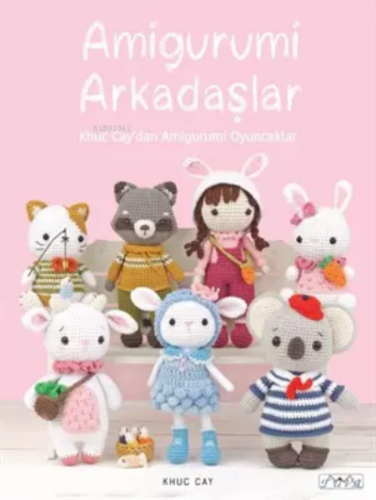 Amigurumi Arkadaşlar | Khuc Cay | Tuva Yayıncılık