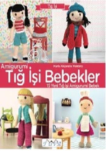 Amigurumi - Tığ İşi Bebekler; 15 Yeni Tığ İşi Amigurumi Bebek | Maria 