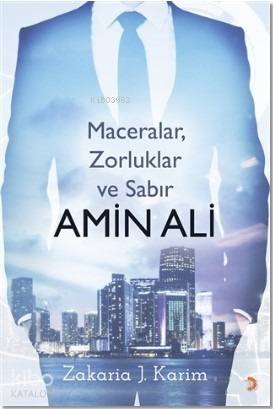 Amin Ali: Maceralar, Zorluklar ve Sabır | Zakaria J. Karim | Cinius Ya