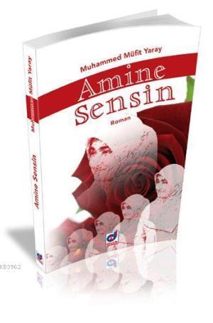 Amine Sensin | Muhammed Müfit Yaray | Dua Yayıncılık