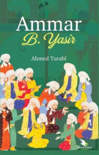 Ammar B. Yasir | Ahmed Turabı | Kalender Yayınevi