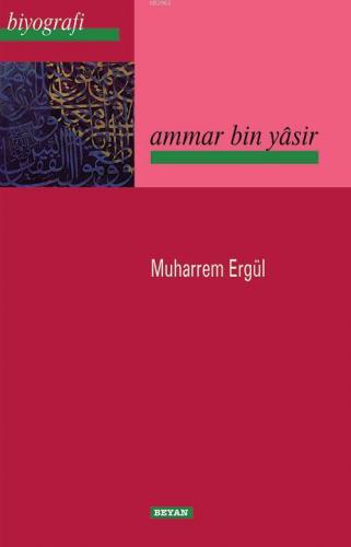 Ammar Bin Yasir | Muharrem Ergül | Beyan Yayınları