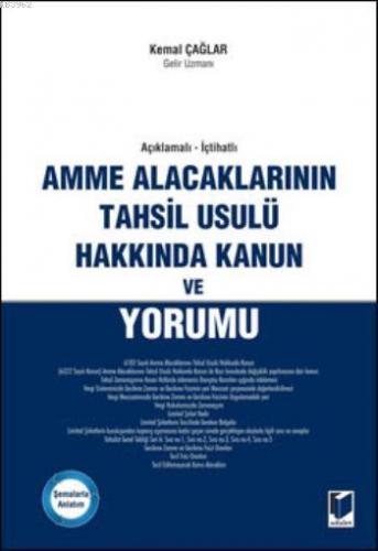 Amme Alacaklarının Tahsil Usulü Hakkında Kanun ve Yorumu | Kemal Çağla