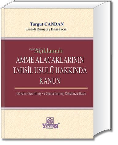 Amme Alacaklarının Tahsili Usulü Hakkında Kanun | Turgut Candan | Yetk