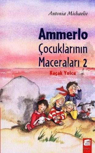 Ammerlo Çocuklarının Maceraları 2; Kaçak Yolcu (8-12 Yaş) | Antonia Mi