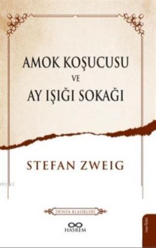 Amok Koşucusu ve Ay Işığı Sokağı | Stefan Zweig | Hasrem Yayınları