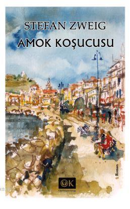 Amok Koşucusu | Stefan Zweig | Optimum Kitap