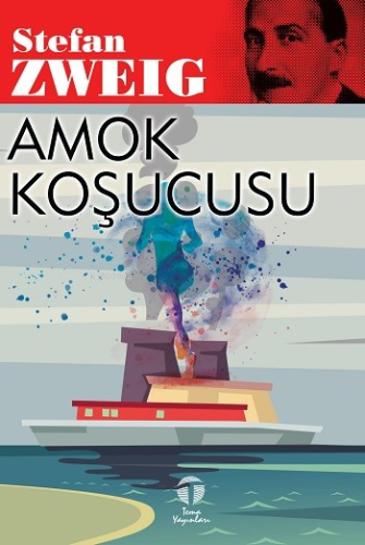 Amok Koşucusu | Stefan Zweig | Tema Yayınları