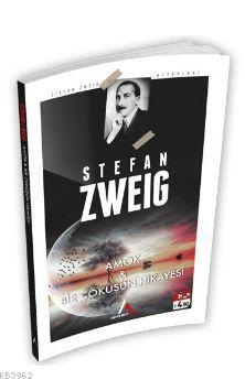 Amok ve Bir Çöküşün Hikayesi | Stefan Zweig | Aperatif Kitap Yayınları