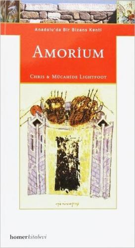 Amorium - Anadolu'da Bir Bizans Kenti | Christopher Lightfoot | Homer 