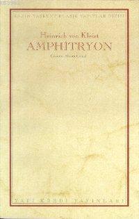 Amphitryon | Heinrich Von Kleist | Yapı Kredi Yayınları ( YKY )