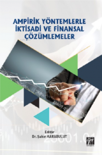 Ampirik Yöntemlerle İktisadi ve Finansal Çözümlemeler | Şahin Karabulu