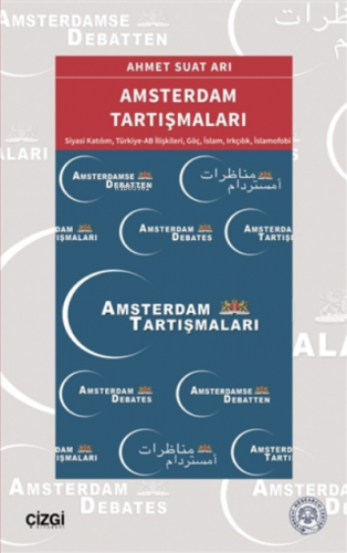 Amsterdam Tartışmaları;Siyasi Katılım, Türkiye-AB İlişkileri, Göç, İsl