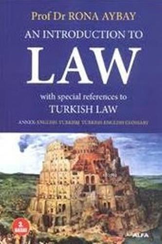 An Introduction To Law; Hukuka Giriş - Üniversiteler İçin | Rona Aybay