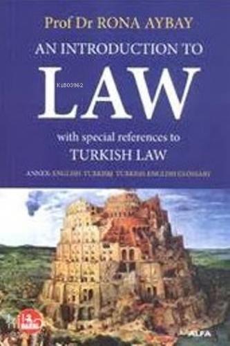 An Introduction To Law; Hukuka Giriş - Üniversiteler İçin | Rona Aybay