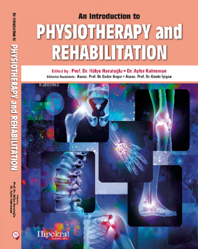 An Introduction to Physiotherapy and Rehabilitation | Hülya Harutoğlu 