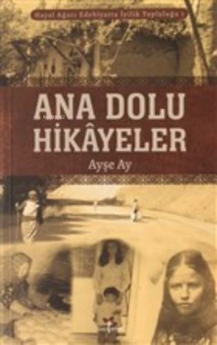 Ana Dolu Hikayeler | Ayşe Ay | Lepisma Sakkarina Yayınları