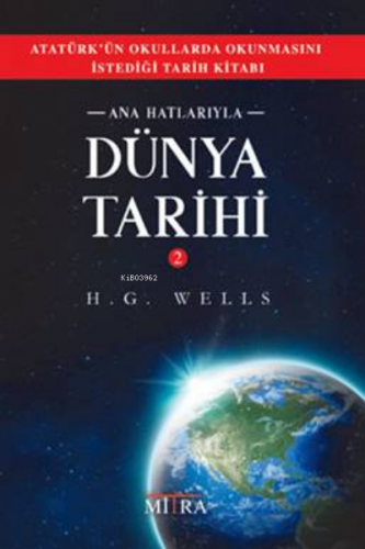 Ana Hatlarıyla Dünya Tarihi 2 | Herbert George Wells | Mitra Yayınları