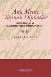 Ana Metne Taşınan Dipnotlar; Türk Edebiyatı ve Kültürlerarasılık Üzeri