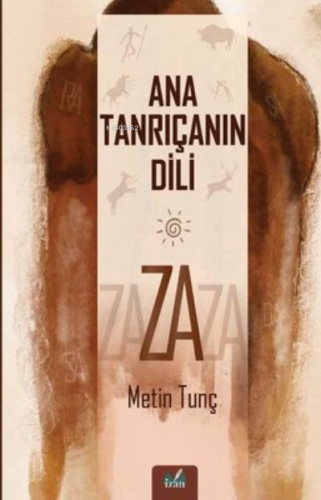 Ana Tanrıçanın Dili Za | Metin Tunç | İzan Yayıncılık