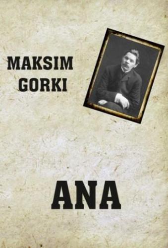 Ana | Maksim Gorki | Serüven Kitap