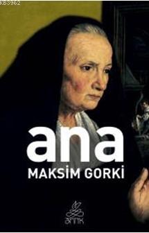 Ana | Maksim Gorki | Antik Yayınları