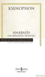 Anabasis - On Binler'in Dönüşü | Ksenophon | Türkiye İş Bankası Kültür