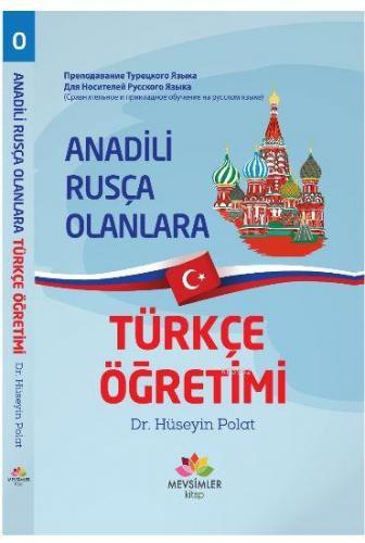 Anadili Rusça Olanlara Türkçe Öğretimi | Hüseyin Polat | Mevsimler Kit