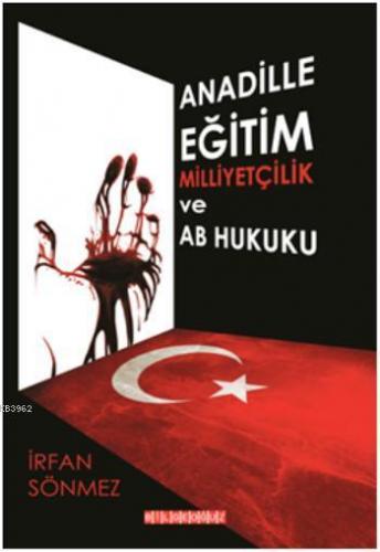 Anadille Eğitim, Milliyetçilik ve AB Hukuku | İrfan Sönmez | Bilge Oğu