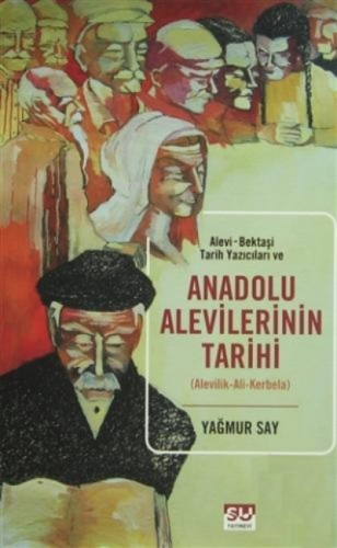 Anadolu Aleviliğinin Tarihi Alevilik- Ali- Kerbela | Yağmur Say | Su Y