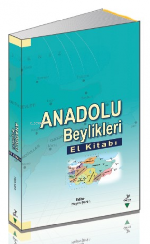 Anadolu Beylikleri;El Kitabı | Kolektif | Grafiker Yayınları