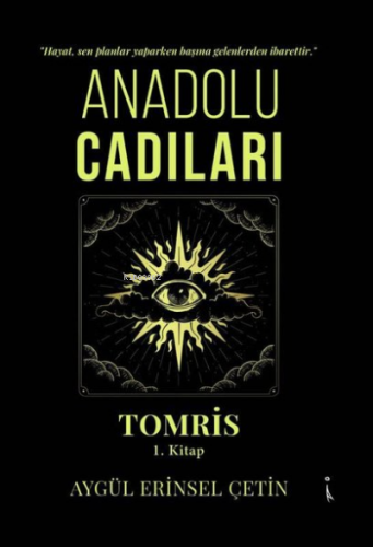 Anadolu Cadıları Tomris - 1.Kitap | Aygül Erinsel Çetin | İkinci Adam 