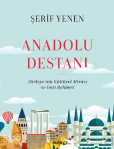 Anadolu Destanı | Cemil Cahit Yavuz | Alfa Basım Yayım Dağıtım