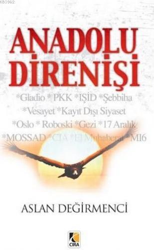 Anadolu Direnişi | Aslan Değirmenci | Çıra Yayınları