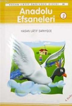 Anadolu Efsaneleri 2 | Hasan Latif Sasrıyüce | Nar Yayınları