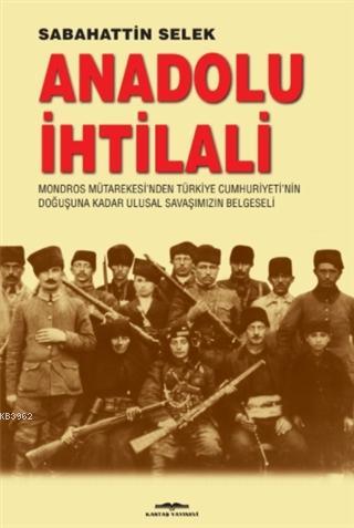 Anadolu İhtilali | Sabahattin Selek | Kastaş Yayınları