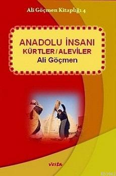 Anadolu İnsanı Kürtler / Aleviler | Ali Göçmen | Vesta