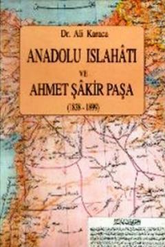 Anadolu Islahatı ve Ahmet Şakir Paşa (1838-1899) | Ali Karaca | Eren Y