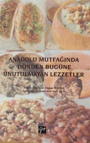 Anadolu Mutfağında Dünden Bugüne Unutulmayan Lezzetler | Fegan Mutlu |