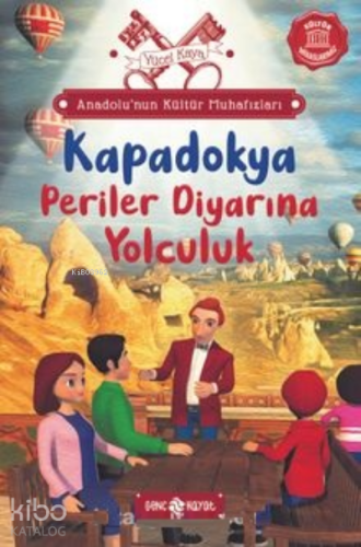 Anadolu’nun Kültür Muhafızları 4;Kapadokya Periler Diyarına Yolculuk |