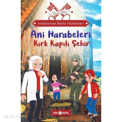 Anadolu’nun Kültür Muhafızları 8 ;Ani Harabeleri Kırk Kapılı Şehir | Y