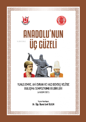 Anadolu’nun Üç Güzeli | Erol Ülgen | Tedev Yayınları