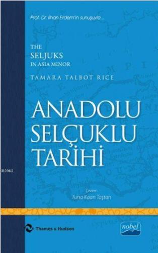 Anadolu Selçuklu Tarihi - The Seljuks In Asia Minor | Tamara Talbot Ri